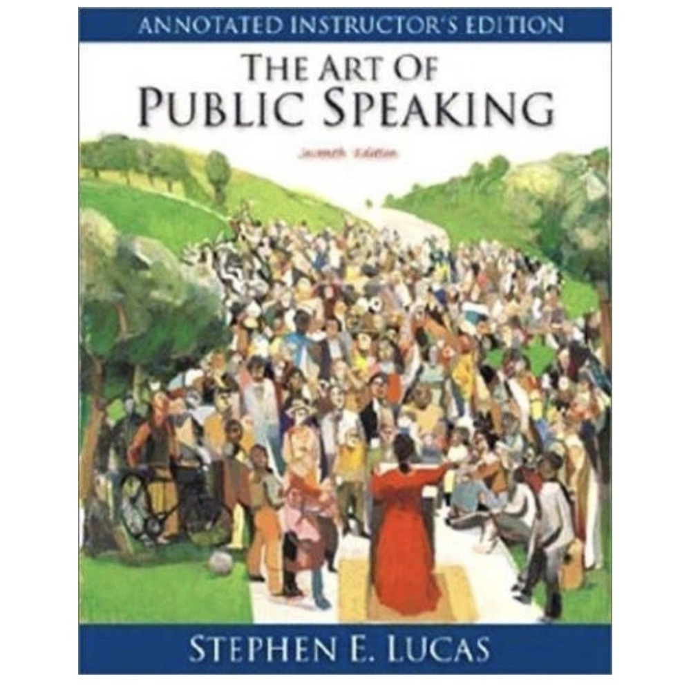 The Art of Public Speaking by Stephen E. Lucas - 7th Edition (2000, Paperback)